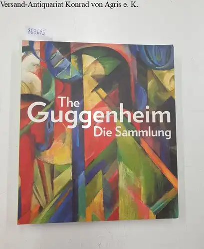 Kunst- und Ausstellungshalle der Bundesrepublik Deutschland: The Guggenheim 
 Die Sammlung. 