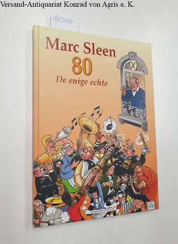 Standard Uitgiverij: Marc Sleen 80: de enige echte. 