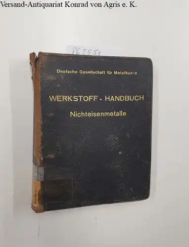 Masing, G., W. Wunder und H. Groeck: Werkstoffhandbuch Nichteisenmetalle. Abschnitte A - C: Mechanische und chemische Prüfüng der Metalle. 