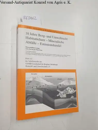 Frenz, Walter: 10 Jahre Berg- und Umweltrecht: Habitatschutz - Mineralische Abfälle - Emissionshandel
 Gemeinsame Tagung des Lehr- und Forschungsgebietes Berg- und Umweltrecht der RWTH Aachen...