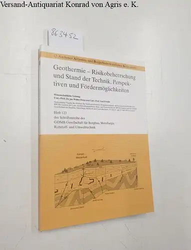 Frenz, Walter (Hrsg.) und Axel (Hrsg.) Preusse: Geothermie - Risikobeherrschung und Stand der Technik, Perspektiven und Fördermöglichkeiten
 Gemeinsame Tagung des Instituts für Markscheidewesen, Bergschadenkunde und...