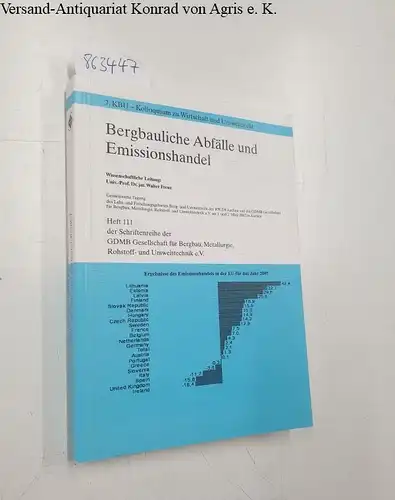 Frenz, Walter: Bergbauliche Abfallle und Emissionshandel. 7. KBU   Kolloquium zu Wirtschaft und Umweltrecht
 Gemeinsame Tagung des Lehr  und Forschungsgebietes Berg  und.. 