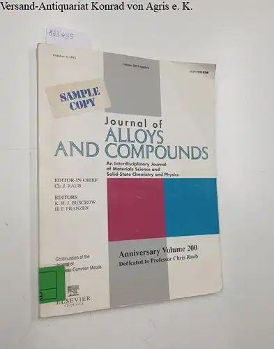 Raub, Christoph J. (Ed.), K. H. J. Buschow (Ed.) W. Bronger a. o: Journal of Alloys and Compounds - Anniversary Volume 200 
 An Interdisciplinary Journal of Material Science and Solid-State Chemistry and Physics. 