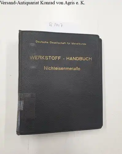 Masing, G., W. Wunder und H. Groeck: Werkstoffhandbuch Nichteisenmetalle. Abschnitte G - K: Leichtmetalle. 