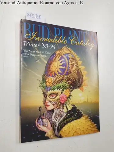 Bud Plant: Bud Plant´s Incredible Catalog Winter ´93-94 The Art of Michael Welan " The Summer Queen". 