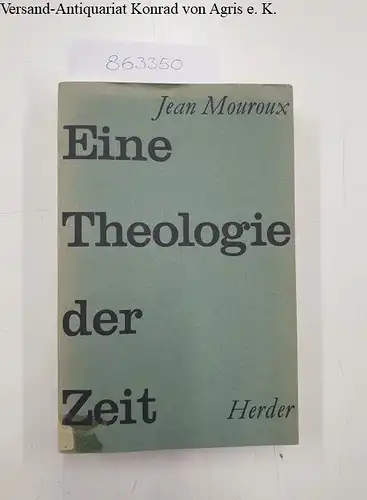 Mouroux, Jean: Eine Theologie der Zeit. 