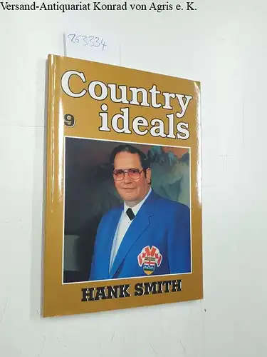 Schmeissner, Rainer H. (Hrsg.): Country ideals. Band 9 (1996). Hank Smith. Kanadas Country Musik Botschafter. The Ambassador of Canadian Country Music. 