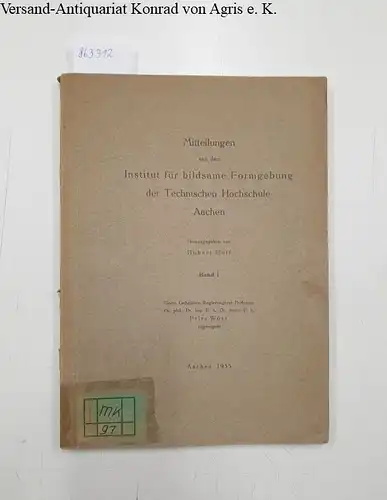 Hoff, Hubert (Hg.), Theodor Dahl Carl Holzweiler u. a: Mitteilungen aus dem Institut für bildsame Formgebung der Technischen Hochschule Aachen - Band I. 