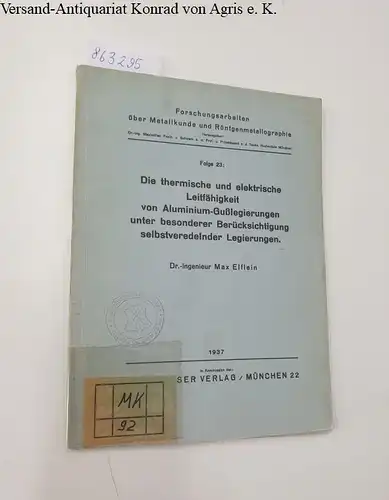 Elflein, Max: Die thermische und elektrische Leitfähigkeit von Aluminium-Gußlegierungen unter besonderer Berücksichtigung selbstveredelnder Legierungen 
 Forschungsarbeiten über Metallkunde und Röntgenmetallographie Folge 23. 