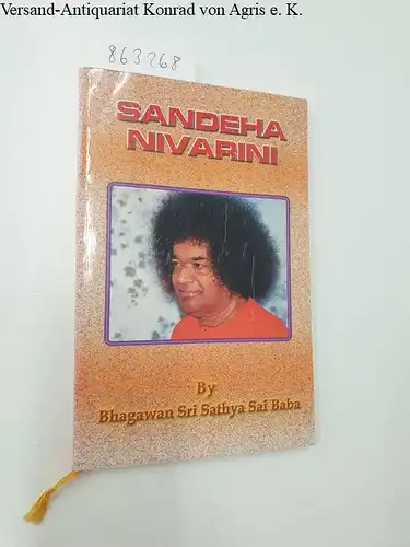 Sai, Baba Sathya: SANDEHA NIVARINI : CLEARANCE OF SPIRITUAL DOUBTS. 