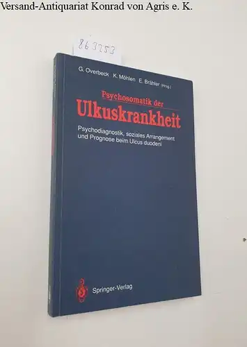 Overbeck, Gerd: Psychosomatik der Ulkuskrankheit: Psychodiagnostik, soziales Arrangement und Prognose beim Ulcus duodeni. 