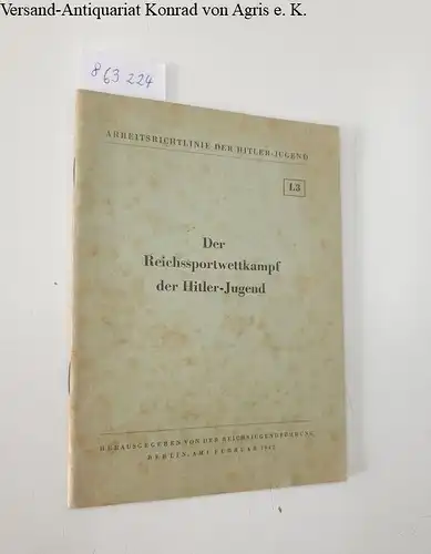 Reichsjugendführung der NSDAP (Hg.): Der Reichssportwettkampf der Hitler-Jugend 
 Arbeitsrichtlinie der Hitler-Jugend L3. 
