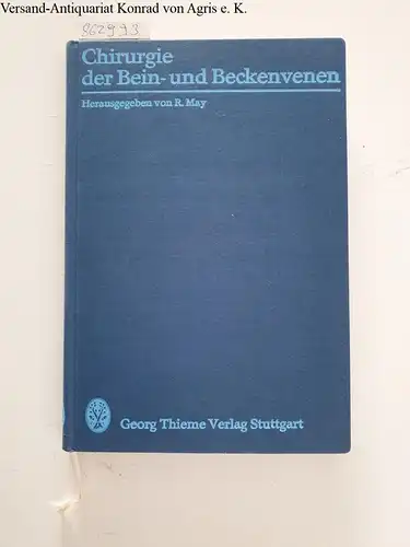 May, R: Chirurgie der Bein- und Beckenvenen. 