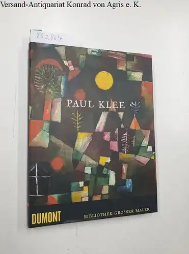 Grohmann, Will: Der Maler Paul Klee 
 DuMont's Bibliothek Großer Maler. 