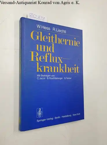Hess, W. und R. Liechti: Gleithernie und Refluxkrankheit. 