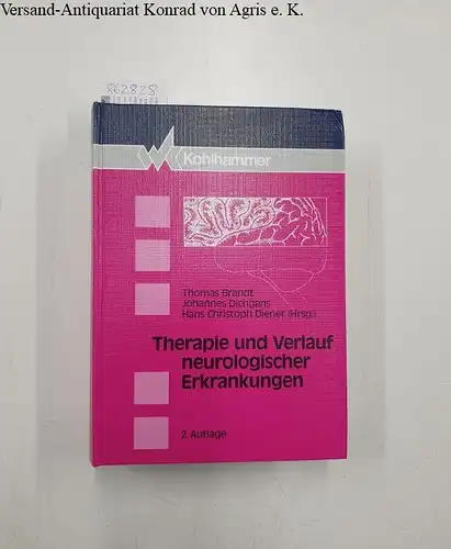 Brandt, Thomas (Herausgeber): Therapie und Verlauf neurologischer Erkrankungen. 