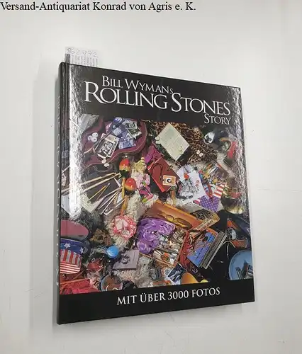 Wymans, Bill: Rolling Stones : Mit über 3000 Fotos. 