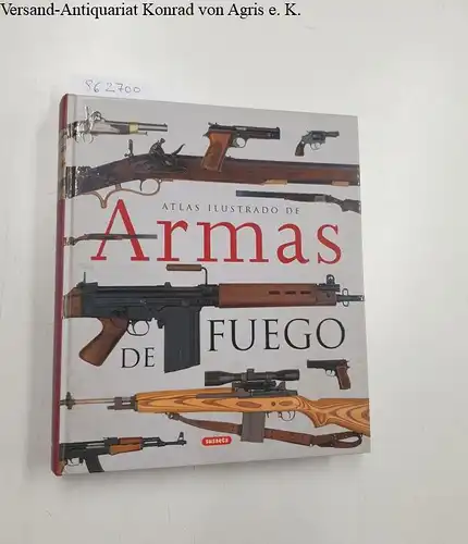 Susaeta, Equipo: Atlas ilustrado de armas de fuego. 