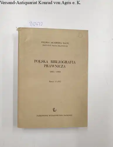 Polska Akademia Nauk: Polska Bibliografia Prawnicza 1965-1969 Zeszyt 2 (IX). 