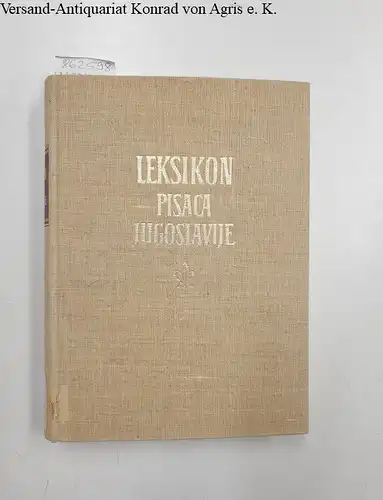Zivojin, Boskov (Hrsg.): Leksikon pisaca Jugoslavije : Vols 1 (A-Dz). 