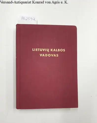 Skardzius, Pr., St. Barzdukas und J. M. Laurinaitis: Lietuviu Kalbos Vadovas 
 A Guide to Standard Lithuanian : Pronunciation and Orthography, Accentuation, Specific Language, Questions, Basic Dictionary. 