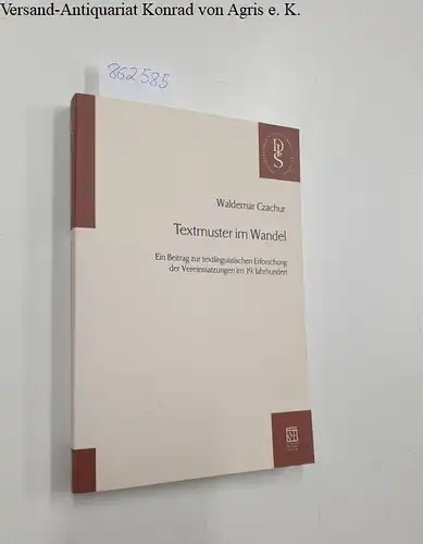 Czachur, Waldemar: Textmuster im Wandel : ein Beitrag zur textlinguistischen Erforschung der Vereinssatzungen im 19. Jahrhundert
 Dissertationes inaugurales selectae ; Vol. 31. 