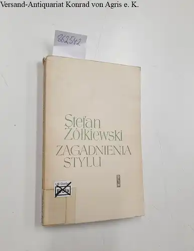 Zolkiewski, Stefan: Zagadnienia stylu.Szkice o kulturze wspólczesnej. 