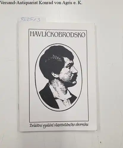 Okresni vlastivedne muzeum v Havlickove Brode (Hrsg.): Havlíckobrodsko : Vlastivedný sborník. 