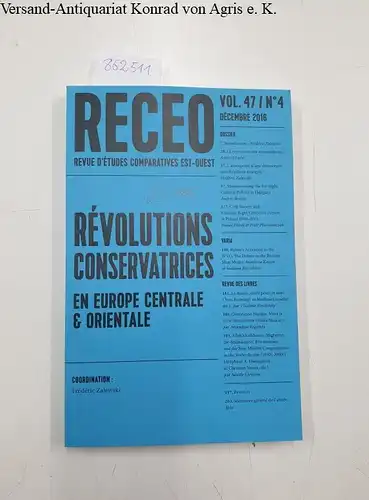 Zalewski, Frédéric: Receo  Décembre 2016 Vol. 47/no.4 Révolutions conservatrices en europe centrale & orientale
 (= Revue d´études comparatives est-ouest). 