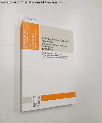 Herder-Institut e.V. (Hrsg.): Bibliographie zur Geschichte Pommerns : Bibliografia historii Pomorza Zachodniego 1997-1998. 