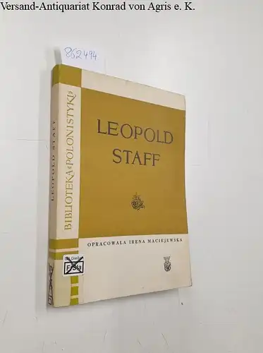 Maciejewska, Irena: Leopold Staff
 ( = Biblioteka "polonistyki"). 