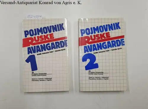 Flaker, Aleksander und Dubravka Ugresic: Pojmovnik Ruske Avangarde 1 + 2 (2 vols./ 2 Teile). 
