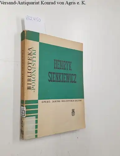 Kulczycka-Saloni, Janina: Henryk Sienkiewicz
 ( biblioteka  Polonistyki). 