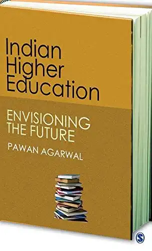 Agarwal, Pawan: Indian Higher Education 
 Envisioning the Future. 