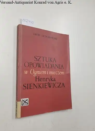 Ludorowski, Lech: Sztuka opowiadania w "Ogniem i mieczem" Henryka Sienkiewicza
 (Die Kunst des Geschichtenerzählens in "mit Feuer und Schwert" von Henryk Sienkiewicz). 