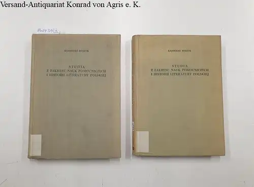 Budzyk, Kazimierz: Studia Z Zakresu Nauk Pomocniczych I Historii Literatury Polskiej : Tom Pierwszy und Tom Drugi : 2 Bände. 