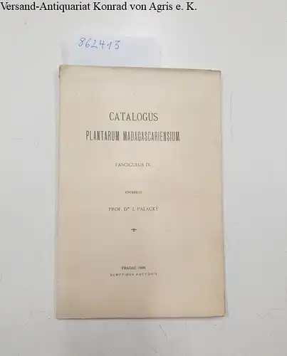 Palacky, Jan: Catalogus Plantarum Madagascariensium : Fasciculus IV. 