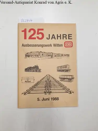 Bundesbahn-Ausbesserungswerk Witten (Hrsg.): 125 Jahre Bundesbahn-Ausbesserungswerk Witten 1963 - 1988
 Chronik eines AW im Wandel der Zeit. 