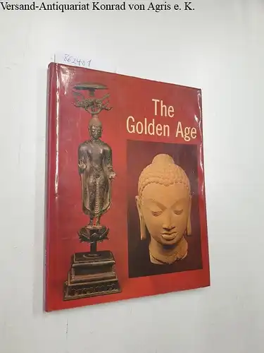 Khandalavala, Karl: The Golden Age. Gupta Art-Empire, Provence and Influence. 