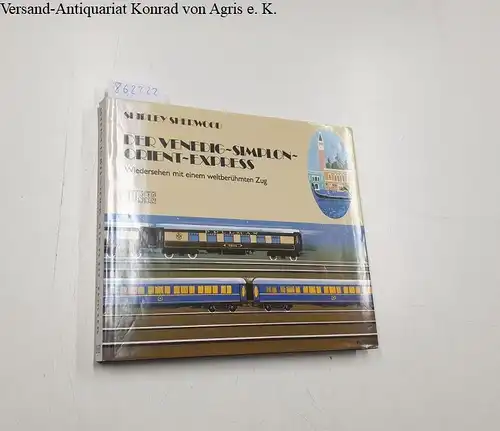 Sherwood, Shirley (Mitwirkender): Der Venedig-Simplon-Orient-Express : Wiedersehen mit d. berühmtesten Zug d. Welt
 Shirley Sherwood. [Übertr. aus d. Engl. von Claudia Sussdorff]. 