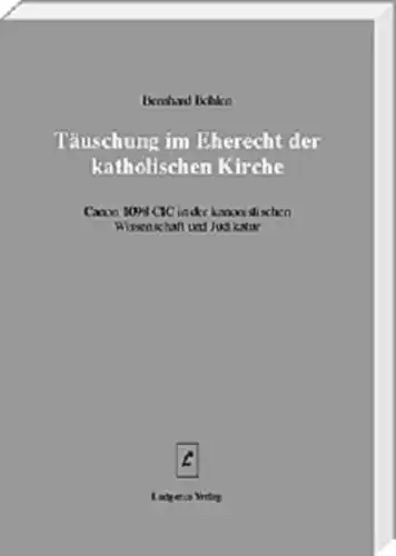 Bohlen, Bernhard: Täuschung im Eherecht der katholischen Kirche
 Canon 1098 CIC in der kanonistischen Wissenschaft und Judikatur. 