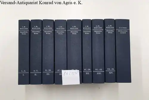 Wieland, Ch. M: Sämmtliche Werke. Bd. 1-3,4-7,8-10,27-29,33-36,37-39,S1-3, S4-6 + J. S. Gruber, Wielands Leben C. M. Wieland  (Reprint der Ausgabe Leipzig, Georg Joachim Göschen, 1794 - 1798 Hamburger Stiftung zur Förderung von Wissenschaft und Kultur ...