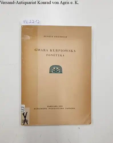 Friedrich, Henryk: Gwara Kurpiowska Fonetyka. 