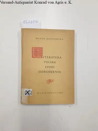 Markowska, Wanda: Literatura Polska Epoki Odrodzenia. 