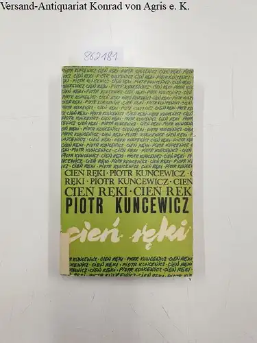 Kuncewicz, Piotr: Cien Reki Szkice o Poezji. 