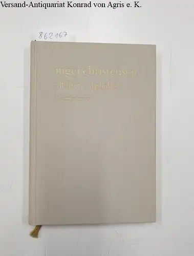Christensen, Inger: Alfabet : digte = Alphabet
 Aus d. Dän. u. mit e. Nachbemerkung von Hanns Grössel / Dänische Literatur der Moderne ; 2. 