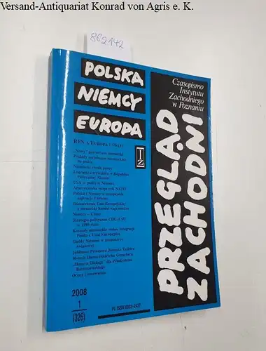 Instytut Zachodni: Przeglad Zachodni- Czaspopismo Instytuttu Zachodniego w Poznaniu 1/2008 , nr. 326 Polska  Niemcy Europa. 