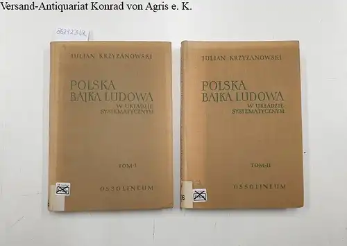 Krzyzanowski, Julian: Polska Bajka Ludowa (Polnische Volksmärchen) : Tom I und II : 2 Bände. 