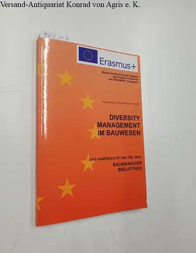 Civil Engineering Faculty of Warsaw University (Hrsg.): Diversity Management im Bauwesen 
 Bibliothek des Baumanagers Erasmus+. 