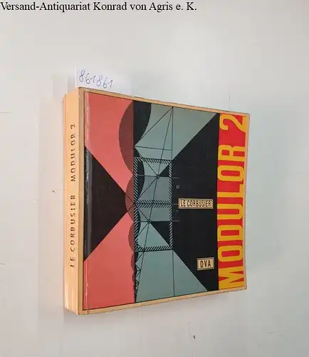 Le Corbusier: Modulor 2
 (Das Wort haben die Benützer) Fortsetzung von "Der Modulor". 